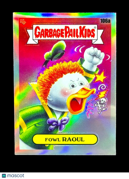 FOWL RAOUL 2020 Topps Garbage Pail Kids Chrome Series 3 REFRACTOR#106a