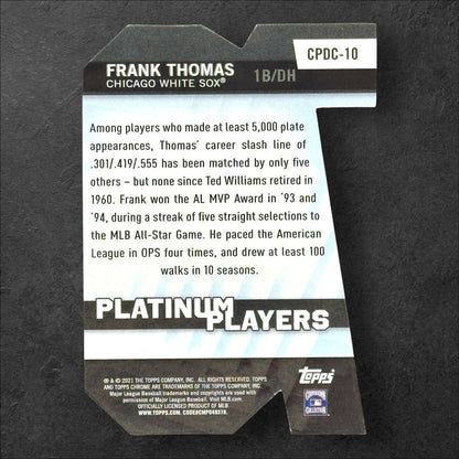 2021 Topps - Topps Platinum Players Die-Cuts #PDC-10 Frank Thomas Chicago